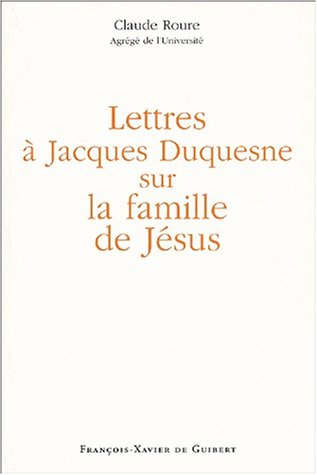 Beispielbild fr Lettres  Jacques Duquesne sur la famille de Jsus, 2e dition zum Verkauf von Librairie Th  la page