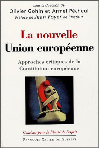 Beispielbild fr La nouvelle Union europenne: Approches critiques de la Constitution europenne zum Verkauf von Ammareal