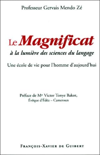 Beispielbild fr Le Magnificat  la lumire des sciences du langage: Une cole de vie pour l'homme d'aujourd'hui zum Verkauf von Ammareal