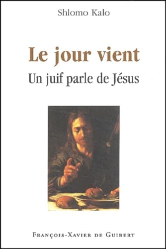 Stock image for Le jour vient : Un juif parle de Jsus for sale by medimops