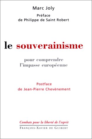 9782868397478: Le Souverainisme. Pour Comprendre L'Impasse Europeenne: Pour comprendre l'impasse europenne