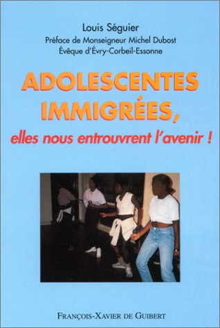Beispielbild fr Adolescentes immigres, elles nous entrouvrent l'avenir ! zum Verkauf von Ammareal