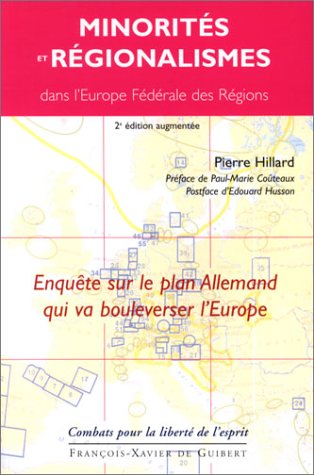 Beispielbild fr Minorits et Rgionalismes dans l'Europe Fdrale des Rgions : Enqute sur le plan Allemand qui va bouleverser l'Europe zum Verkauf von Ammareal