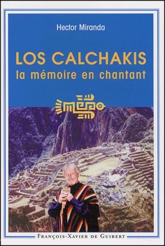 9782868398185: Los Calchakis: La mmoire en chantant