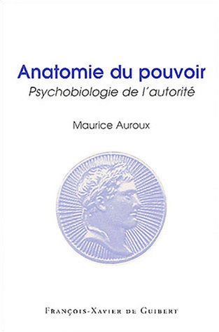 Beispielbild fr Anatomie du pouvoir : Psychobiologie de l'autorit zum Verkauf von Ammareal