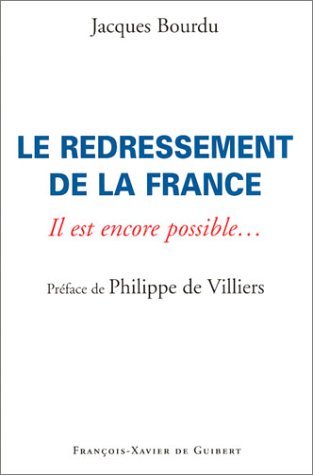 Stock image for Le redressement de la France. Il est encore possible. (Histoire) for sale by medimops