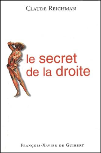 Stock image for Le secret de la droite Reichman, Claude for sale by LIVREAUTRESORSAS