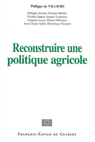 Stock image for Reconstruire une politique agricole for sale by medimops
