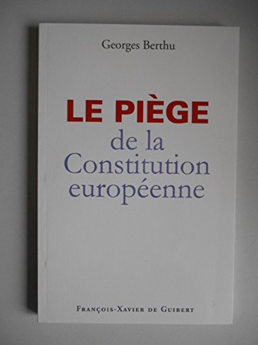 Beispielbild fr Le pi ge de la Constitution europ enne [Paperback] Berthu, Georges zum Verkauf von LIVREAUTRESORSAS