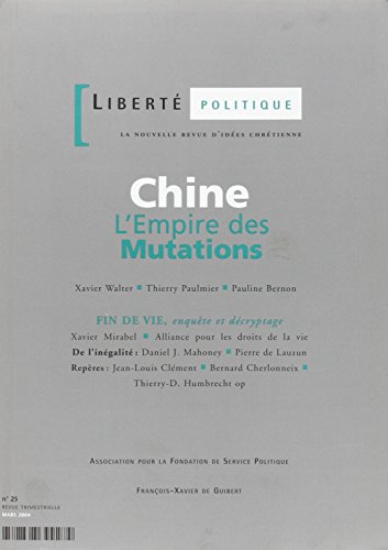 Imagen de archivo de Libert politique n25 - Chine. L'Empire des Mutations a la venta por LibrairieLaLettre2