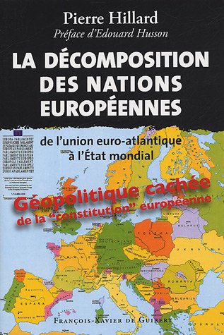 Imagen de archivo de La dcomposition des nations europennes : De l'union euro-atlantique  l'Etat mondial a la venta por medimops