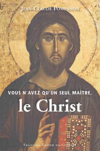 9782868399632: Vous n'avez qu'un seul matre, le Christ