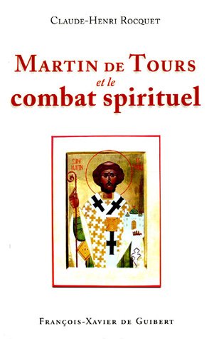 Beispielbild fr Martin De Tours Et Le Combat Spirituel zum Verkauf von RECYCLIVRE