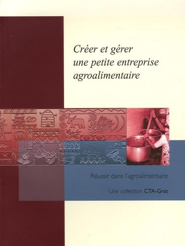 9782868441591: Crer et grer une petite entreprise agroalimentaire