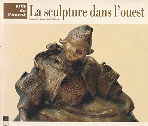 Stock image for La sculpture dans l'ouest, de l'age du fer a jours. (Arts de l'ouest) for sale by Zubal-Books, Since 1961