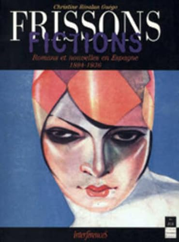 9782868473103: Frissons, fictions: Romans et nouvelles en Espagne, 1894-1936