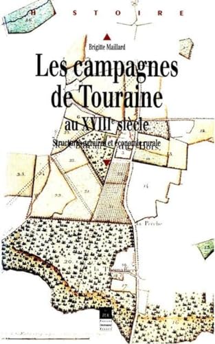 Beispielbild fr Les campagnes de Touraine au XVIIIe sicle : structures agraires et conomie rurale zum Verkauf von Ammareal