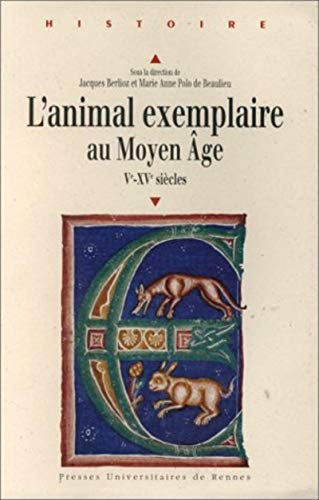 ANIMAL EXEMPLAIRE AU MOYEN AGE V XV SIECLES (9782868474353) by PUR