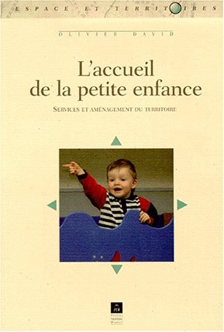 Beispielbild fr L'accueil de la petite enfance : service et amnagement du territoire zum Verkauf von Ammareal