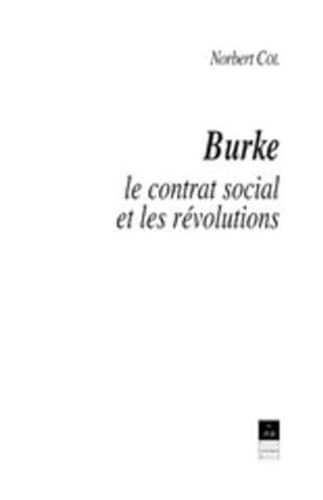 9782868476203: BURKE LE CONTRAT ET LES REVOLUTIONS