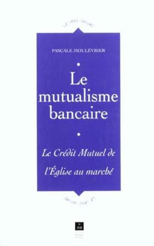 Beispielbild fr Le mutualisme bancaire zum Verkauf von Chapitre.com : livres et presse ancienne
