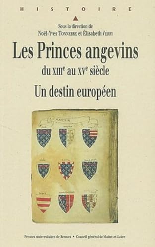 Les Princes angevins du XIIIe au XVe siècle. Un destin européen.