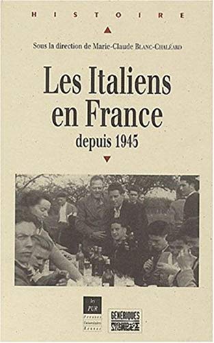 Beispielbild fr Les Italiens en France depuis 1945 zum Verkauf von Revaluation Books