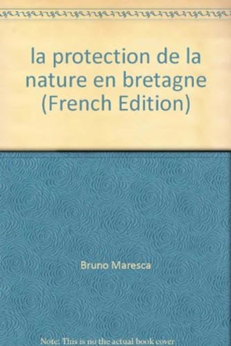 Beispielbild fr la protection de la nature en bretagne : l'oeuvre pionniere des associations (1953--2000) zum Verkauf von LiLi - La Libert des Livres