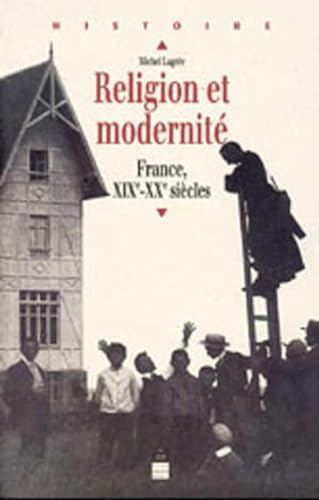 9782868477729: Religion et modernit. France, XIXme-XXme sicle