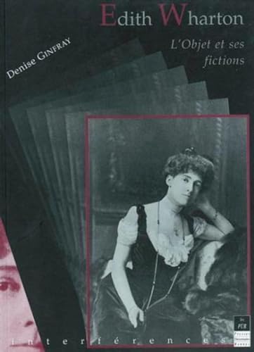 Beispielbild fr Edith Wharton L'objet et ses fictions zum Verkauf von Librairie La Canopee. Inc.