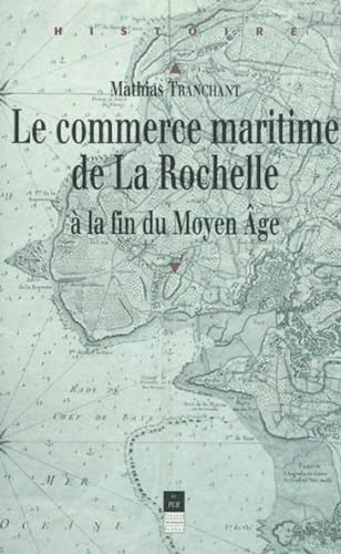 Beispielbild fr COMMERCE MARITIME DE LA ROCHELLE AU MOYEN AGE zum Verkauf von Gallix