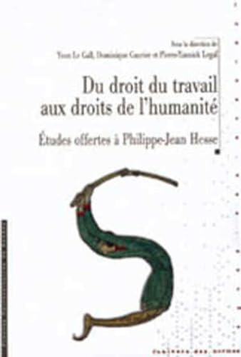9782868478399: Du droit du travail aux droits de l'humanit: tudes offertes  Philippe-Jean Hesse: Etudes offertes  Philippe-Jean Hesse