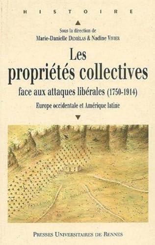 Beispielbild fr Les proprits collectives face aux attaques librales (1750-1914) : Europe occidentale et Amrique latine zum Verkauf von Revaluation Books