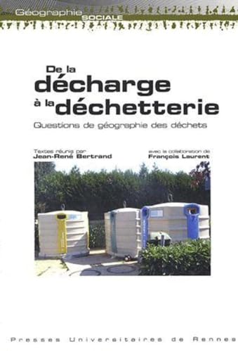 9782868478818: De la dcharge  la dchetterie: Questions de gographie des dchets