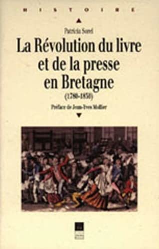 9782868479167: La rvolution du livre et de la presse en Bretagne (1780-1830)
