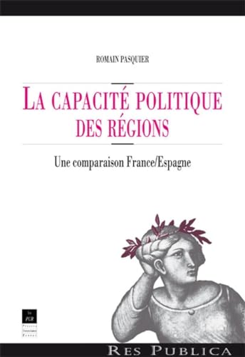 9782868479372: La capacit politique des rgions: Une comparaison France/Espagne