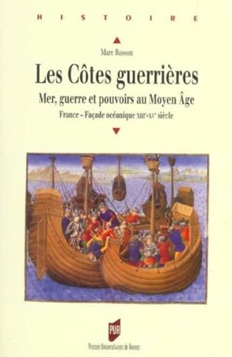 9782868479617: Les ctes guerrires: Mer, guerre et pouvoirs au Moyen Age (France - faade ocanique XIIIe-XVe sicle)