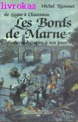 Imagen de archivo de Les Bords de Marne : Du Second Empire  nos jours a la venta por LIVREAUTRESORSAS