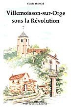 Imagen de archivo de Villemoisson-Sur-Orge Sous la Revolution a la venta por medimops