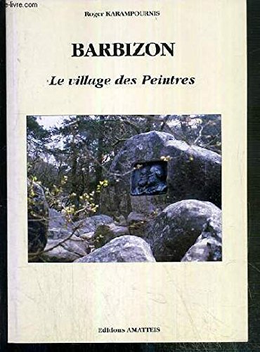 Imagen de archivo de Barbizon - Le Village Des Peintres a la venta por Buyback Express