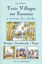 Imagen de archivo de Trois Villages Sur Essonne a la venta por Ammareal