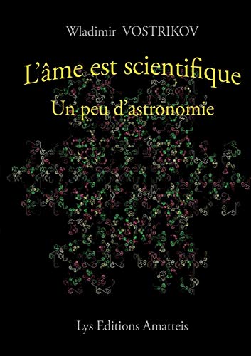 Imagen de archivo de L'me est scientifique - Un peu d'astronomie (French Edition) a la venta por Lucky's Textbooks