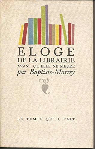 Beispielbild fr Eloge de la librairie zum Verkauf von A TOUT LIVRE