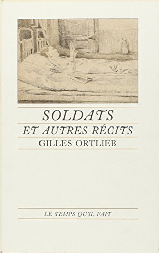 Soldats et autres rÃ©cits (9782868531070) by Ortlieb, Gilles