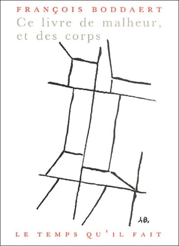 Ce Livre de malheur, et des corps