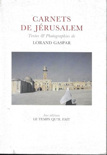Imagen de archivo de Carnets de Jerusalem. Textes e photographies de Lorand Gaspar a la venta por Hammer Mountain Book Halls, ABAA