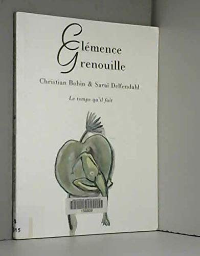 ClÃ©mence grenouille (9782868532589) by Bobin, Christian