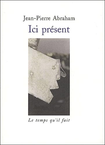 Stock image for Ici prsent for sale by Mli-Mlo et les Editions LCDA