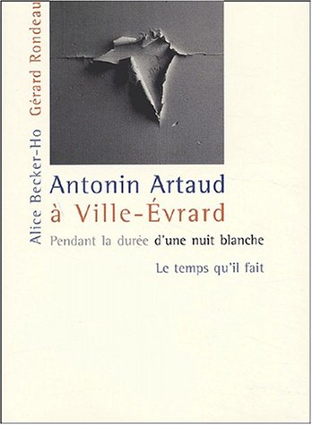 Imagen de archivo de Antonin Artaud  Ville-vrard "pendant la dure d'une nuit blanche" a la venta por Gallix