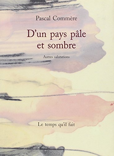 Beispielbild fr D'un pays pale et sombre [Paperback] Comm re, Pascal zum Verkauf von LIVREAUTRESORSAS